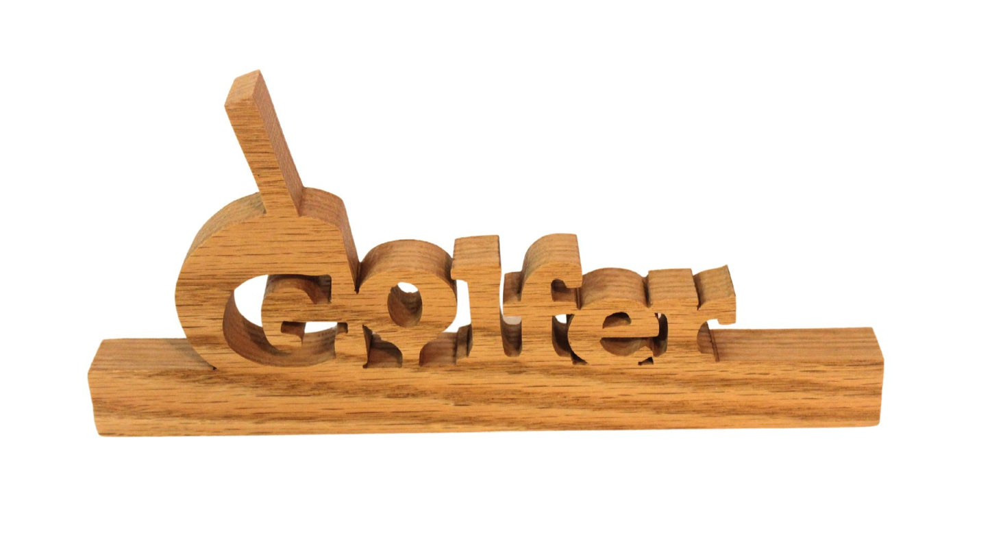 Golfer desk sign, cut by hand on a scroll saw. Letter "G" looks like a golf club, the letter "o" like a golf ball about to be hit