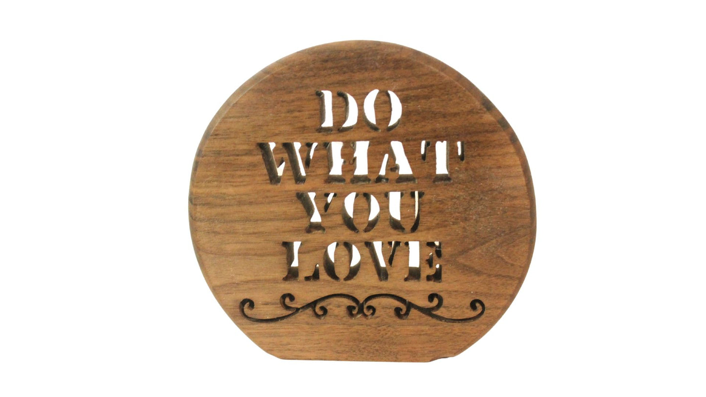 Do what you love desk sign, choice of woods