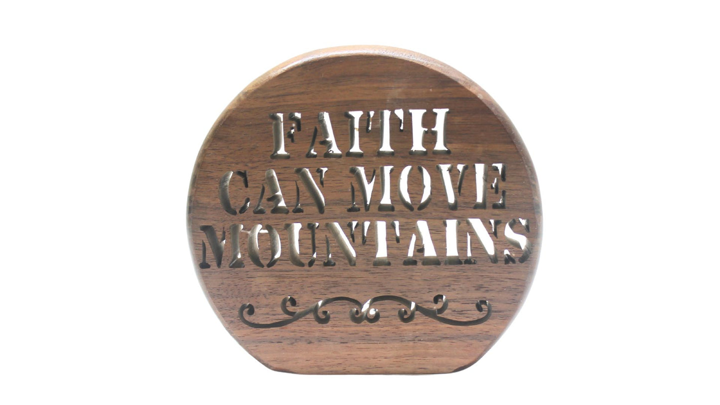Faith can move mountains, inspirational sign for desk, mantel, or shelf. Choice of oak or walnut