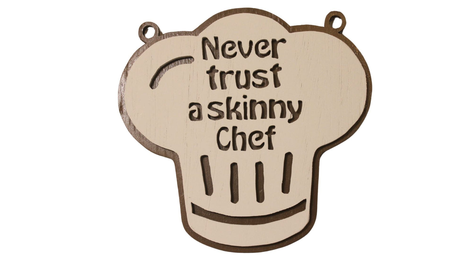 Never trust a skinny chef decoration