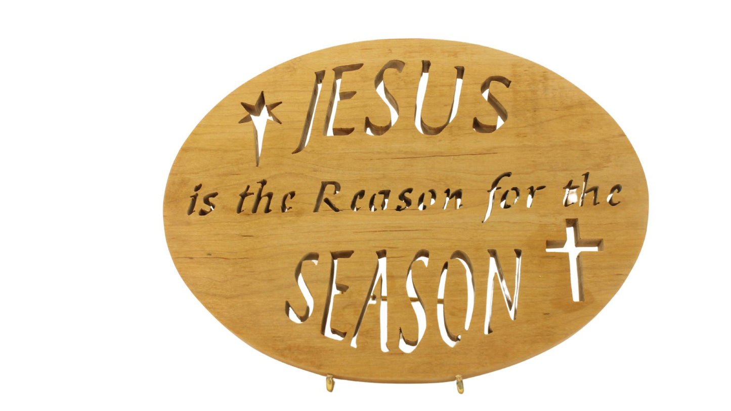 Jesus is the reason for the season sign, hand scroll sawn from solid wood. Great Christmas gift. Excellent entry door sign